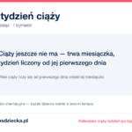 1. tydzień ciąży — ciąży jeszcze nie ma — trwa miesiączka, tydzień liczony od jej pierwszego dnia