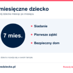 7-miesięczne dziecko: siadanie, pierwsze ząbki, bezpieczny dom